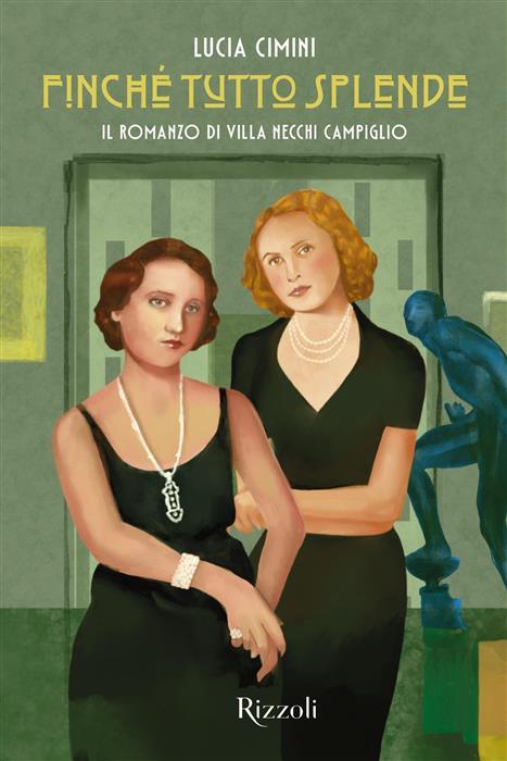 Finché tutto splende. Il romanzo delle sorelle Necchi - Lucia Cimini - copertina