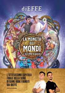 Libro La moneta dei mondi. L'ultimo viaggio Dieffe
