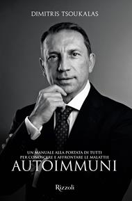 Un manuale alla portata di tutti per conoscere e affrontare le malattie autoimmuni