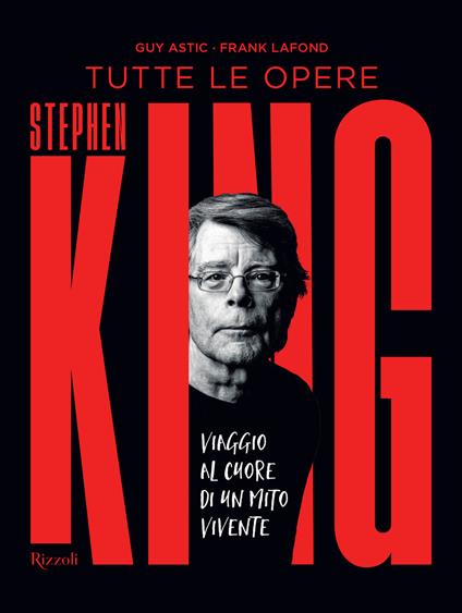 Stephen King. Tutte le opere. Ediz. illustrata - Guy Astic,Frank Lafond - copertina