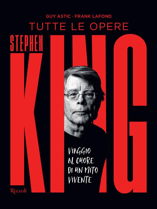 Stephen King. Tutte le opere. Ediz. illustrata - Guy Astic,Frank Lafond - copertina