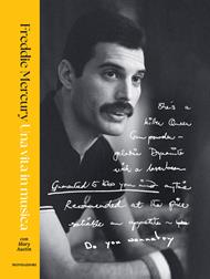 Freddie Mercury. Una vita in musica