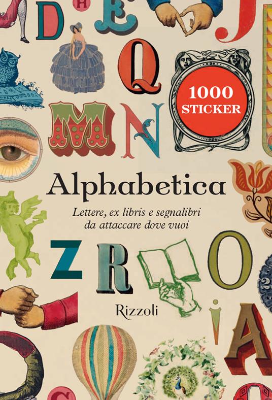 Alphabetica. Lettere, ex libris e segnalibri da attaccare dove vuoi - copertina