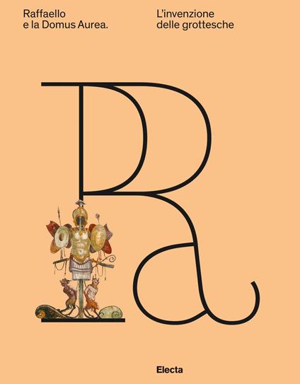 Raffaello e la Domus Aurea. L'invenzione delle grottesche - Vincenzo Farinella - copertina