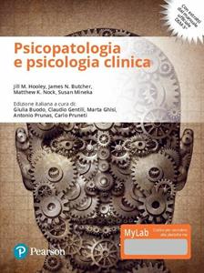 Libro Psicopatologia e psicologia clinica. Ediz. mylab. Con e-text. Con aggiornamento online Jill Hooley James N. Butcher Matthew K. Nock