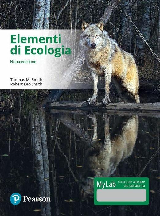 Elementi di ecologia. Ediz. mylab. Con eText. Con aggiornamento online - Thomas M. Smith,Robert L. Smith - copertina