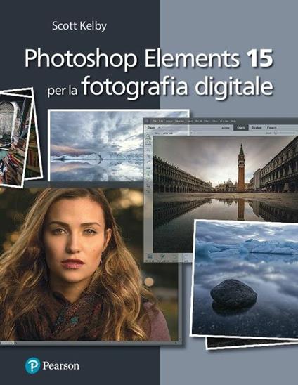 Photoshop Elements 15 per la fotografia digitale - Scott Kelby - copertina