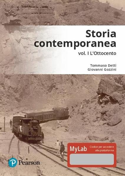 Storia contemporanea. Ediz. MyLab. Con espansione online. Vol. 1: L' Ottocento - Tommaso Detti,Giovanni Gozzini - copertina