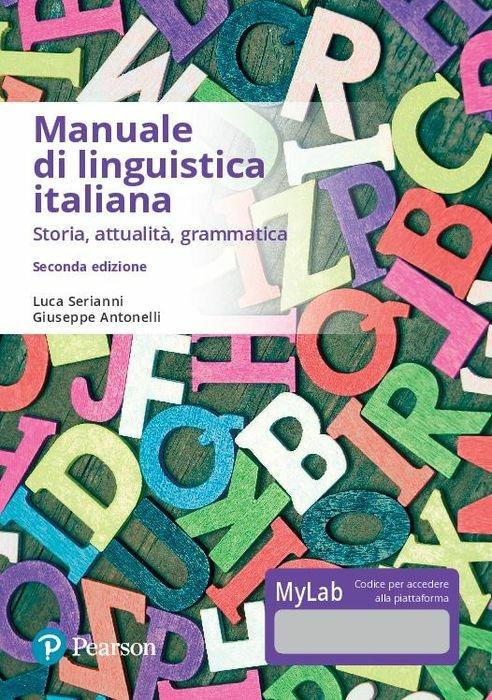 Manuale di linguistica italiana. Storia, attualità, grammatica. Ediz
