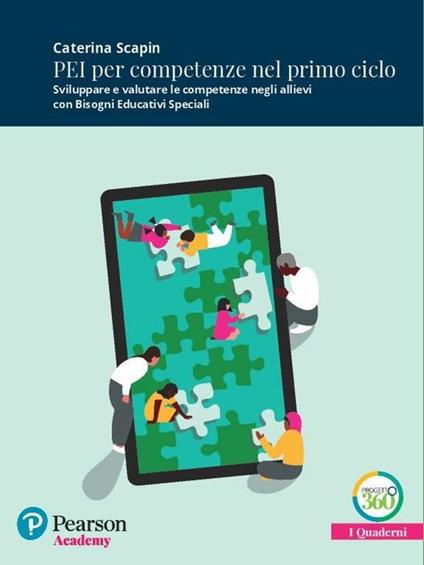 PEI per competenze nel primo ciclo. Sviluppare e valutare le competenze negli allievi con bisogni educativi speciali. Con espansione online - Caterina Scapin - copertina