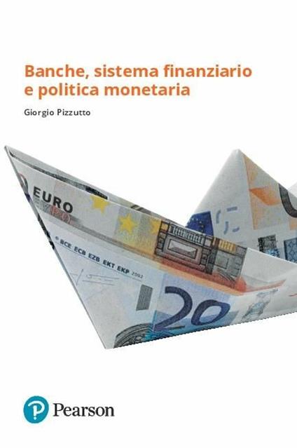 Banche, sistema finanziario e politica monetaria - Giorgio Pizzutto - copertina