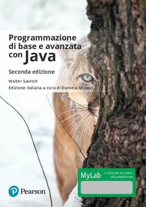 Programmazione di base e avanzata con Java. Ediz. Mylab. Con Contenuto digitale per download e accesso on line - Walter Savitch - copertina