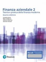 Finanza aziendale. Teoria e pratica della finanza moderna. Ediz. Mylab. Con Contenuto digitale per accesso on line. Vol. 2