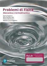 Problemi di fisica. Meccanica e termodinamica. Ediz. Mylab. Con Contenuto digitale per accesso on line