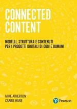 Connected Content. Modelli, struttura e contenuti per i prodotti digitali di oggi e domani