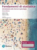 Fondamenti di statistica. Introduzione alla ricerca psicologica. Ediz. Mylab