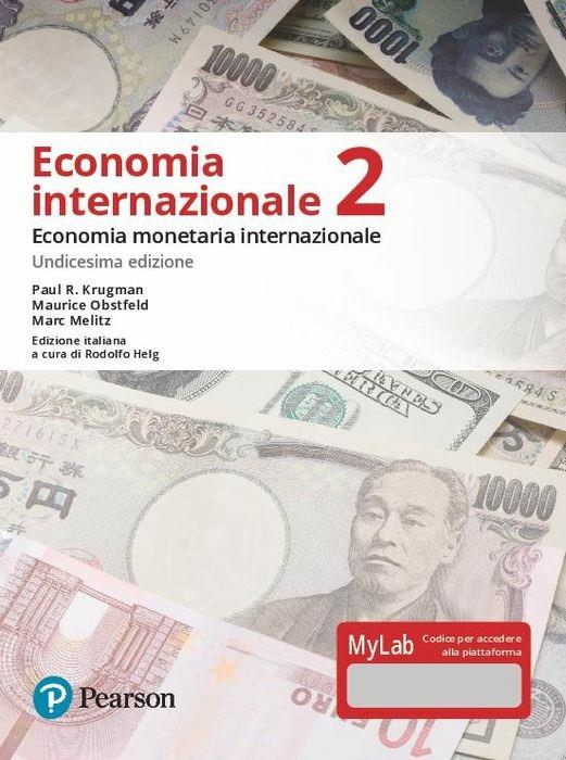 Economia internazionale. Ediz. MyLab. Con espansione online. Vol. 2: Economia monetaria internazionale - Paul R. Krugman,Maurice Obstfeld,Marc Melitz - copertina