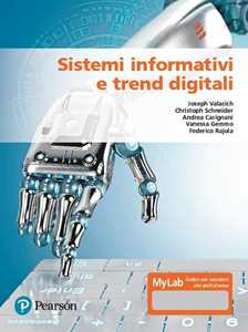 Libro Sistemi informativi e trend digitali. Ediz. MyLab. Con aggiornamento online Joseph Valacich Christoph Schneider Andrea Carignani