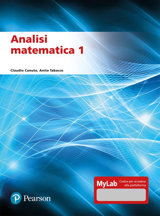 Analisi matematica 1. Ediz. mylab - Claudio Canuto,Anita Tabacco - copertina