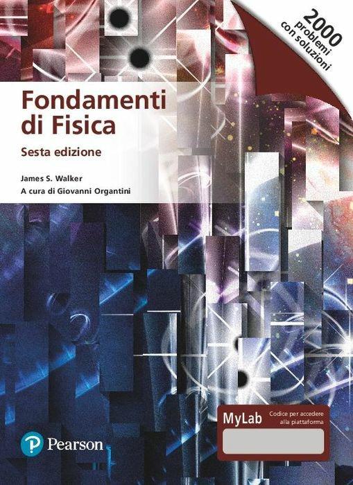 Fondamenti di fisica. Ediz. MyLab. Con Contenuto digitale per accesso online - James S. Walker - copertina