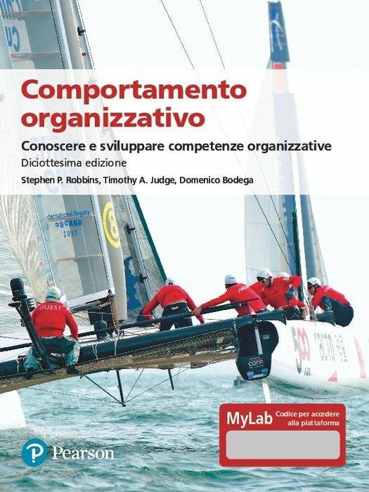 Comportamento organizzativo. Conoscere e sviluppare competenze organizzative. Ediz. MyLab. Con Contenuto digitale per accesso on line - Stephen P. Robbins,Timothy A. Judge,Domenico Bodega - copertina