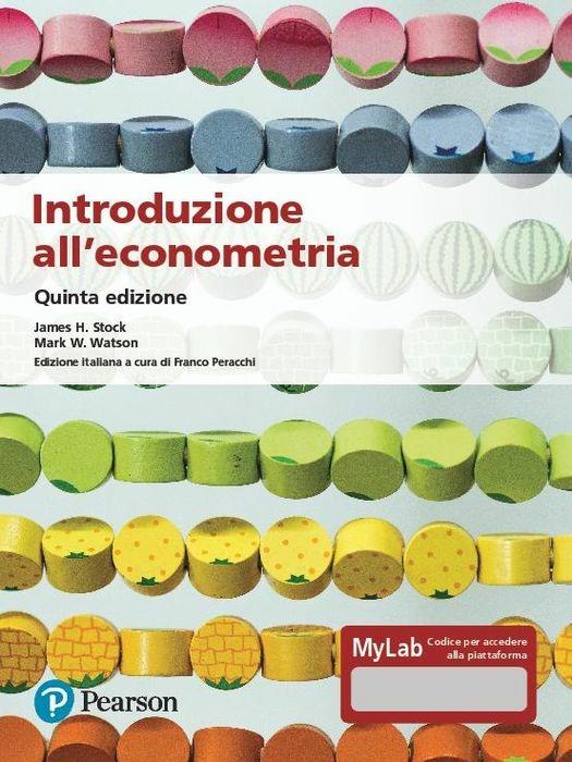 Introduzione all'econometria. Ediz. MyLab. Con Contenuto digitale per accesso online - James H. Stock,Mark W. Watson - copertina
