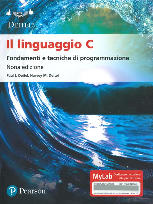 Il linguaggio C. Fondamenti e tecniche di programmazione. Ediz. Mylab. Con espansione online. Con espansione online - Paul J. Deitel,Harvey M. Deitel - copertina