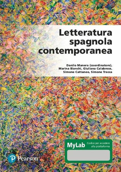 Letteratura spagnola contemporanea. Ediz. MyLab. Con Contenuto digitale per accesso on line - Danilo Manera,Marina Bianchi - copertina