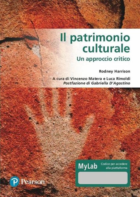 Il patrimonio culturale. Un approccio critico. Ediz. MyLab. Con Contenuto digitale per accesso online - Rodney Harrison - copertina
