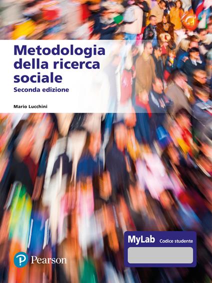 Metodologia della ricerca sociale. Ediz. MyLab. Con Contenuto digitale per accesso online - Mario Lucchini - copertina