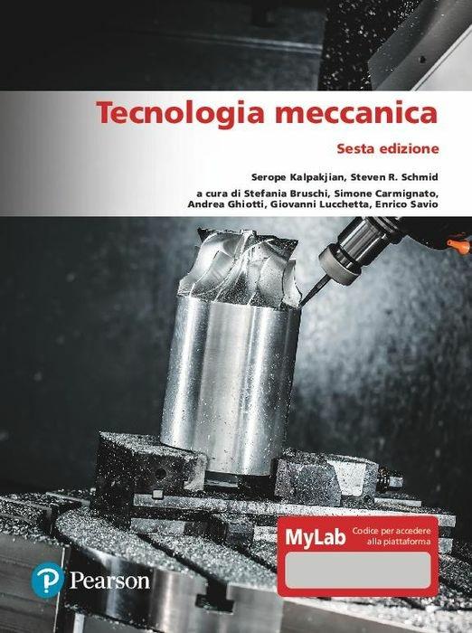 Tecnologia meccanica. Ediz. MyLab - Serope Kalpakjian,Steven R. Schmid - copertina