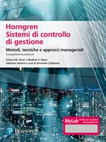 Horngren. Sistemi di controllo di gestione. Metodi, tecniche e approcci manageriali. Ediz. Mylab. Con Contenuto digitale per accesso online