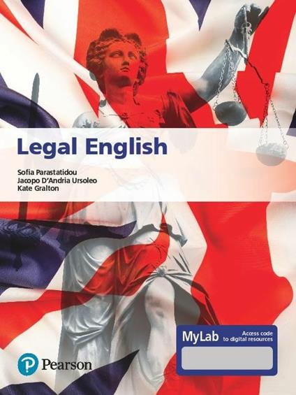 Legal english. Ediz. MyLab. Con Contenuto digitale per accesso on line - Sofia Parastatidou,Jacopo D'Andria Ursoleo,Kate Gralton - copertina