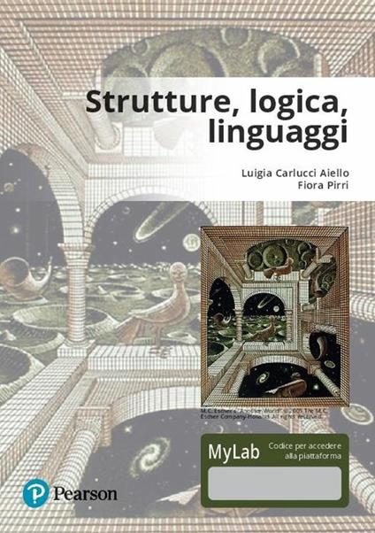 Strutture, logica, linguaggi. Ediz. Mylab. Con Contenuto digitale per download e accesso on line - Luigia Carlucci Aiello,Fiora Pirri - copertina