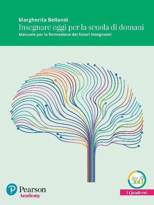 Insegnare oggi per la scuola di domani. Manuale per la formazione dei futuri insegnanti - copertina