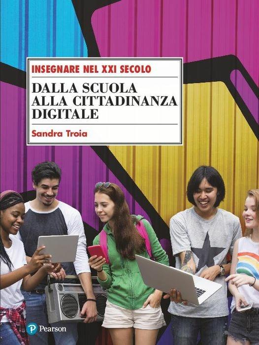 Dalla scuola alla cittadinanza digitale - Sandra Troia - copertina