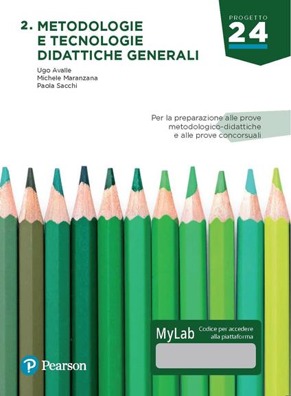 Metodologia e tecnologie didattiche generali. Ediz. MyLab. Con Contenuto digitale per download e accesso online - Ugo Avalle,Michele Maranzana,Paola Sacchi - copertina
