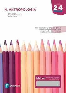 Libro Antropologia. Per la preparazione alle prove metodologico-didattiche e alle prove concorsuali. Ediz. Mylab. Con Contenuto digitale per download e accesso online Ugo Avalle Michele Maranzana Paola Sacchi