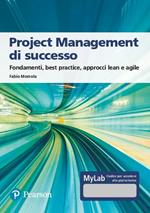Project management di successo. Ediz. MyLab. Con Contenuto digitale per accesso on line
