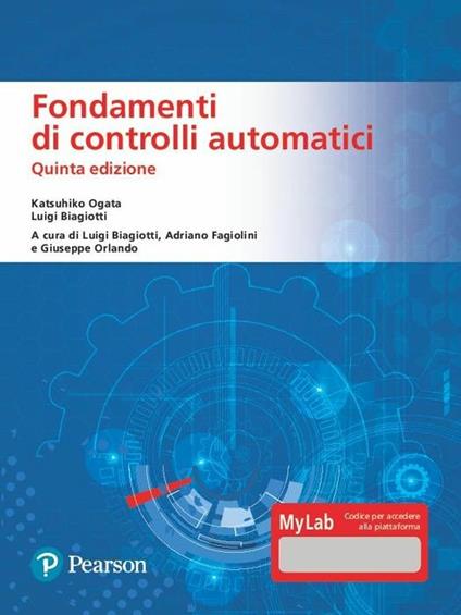 Fondamenti di controlli automatici. Ediz. MyLab. Con Contenuto digitale per download e accesso online - Katsuhiko Ogata,Luigi Biagiotti - copertina