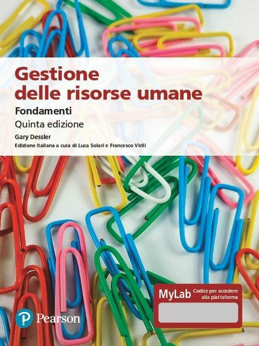 Gestione delle risorse umane. Fondamenti. Ediz. mylab. Con e-text - Gary Dessler - copertina