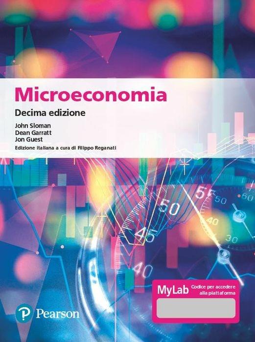 Microeconomia. Ediz. MyLab. Con Contenuto digitale per download e accesso on line - John Sloman,Alison Wride,Dean Garratt - copertina