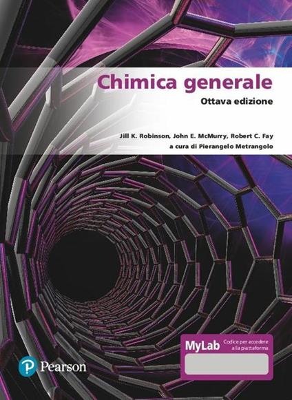 Chimica generale. Ediz. MyLab. Con Contenuto digitale per download e accesso online - Jill K. Robinson,John McMurry,Robert C. Fay - copertina