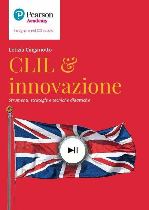 CLIL & innovazione. Strumenti, strategie e tecniche didattiche - Letizia Cinganotto - copertina