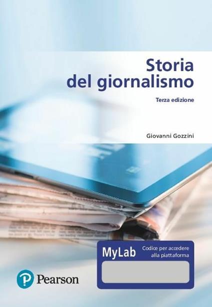 Storia del giornalismo. Ediz. MyLab. Con Contenuto digitale per download e accesso online - Giovanni Gozzini - copertina