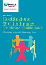Costituzione & cittadinanza per educare cittadini globali. Riflessioni per un curricolo di educazione civica