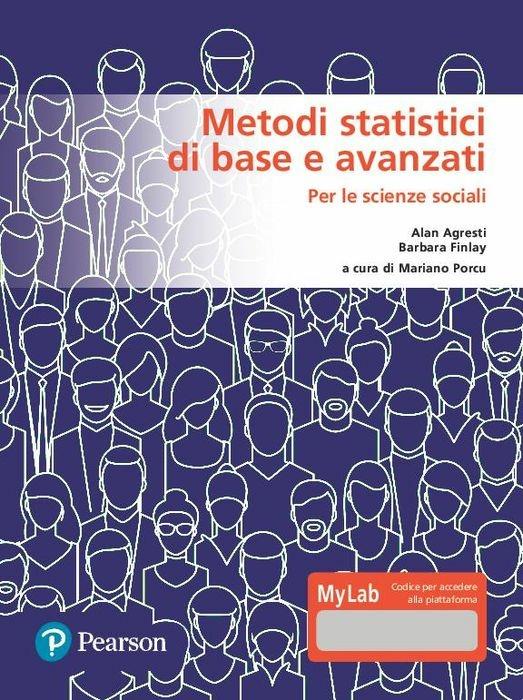 Metodi statistici di base e avanzati per le scienze sociali. Ediz. MyLab. Con Contenuto digitale per download e accesso online - Alan Agresti,Barbara Finlay - copertina