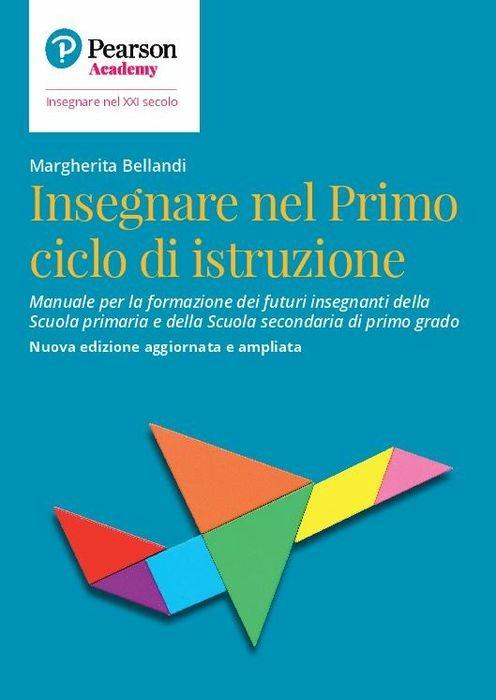 Insegnare nel primo ciclo di istruzione. Manuale per la formazione dei futuri insegnanti della Scuola primaria e della Scuola secondaria di primo grado - copertina