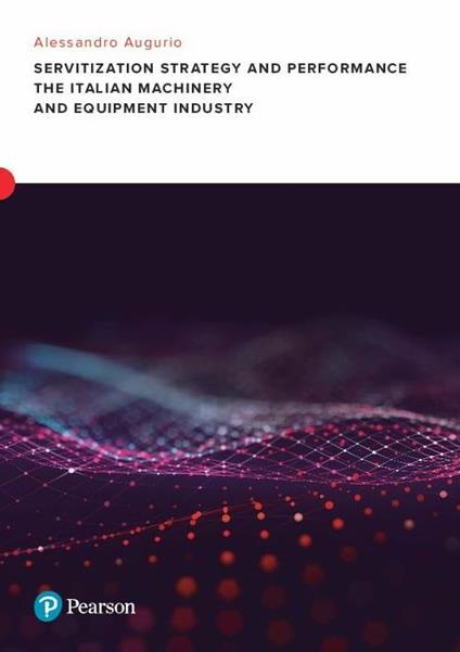 Servitization and financial impact in the italian machinery and equipment manufacturing industry - Alessandro Augurio - copertina