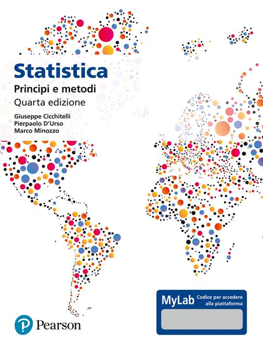Statistica: principi e metodi. Ediz. Mylab. Con aggiornamento online - Giuseppe Cicchitelli,Pierpaolo D'Urso,Marco Minozzo - copertina
